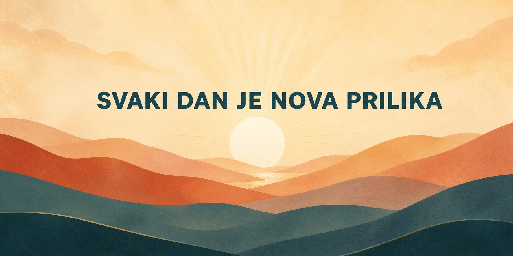 Svaki Dan je Nova Prilika 3 Dela – čist motiv
